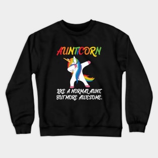 Aunticorn like a normal Aunt Crewneck Sweatshirt